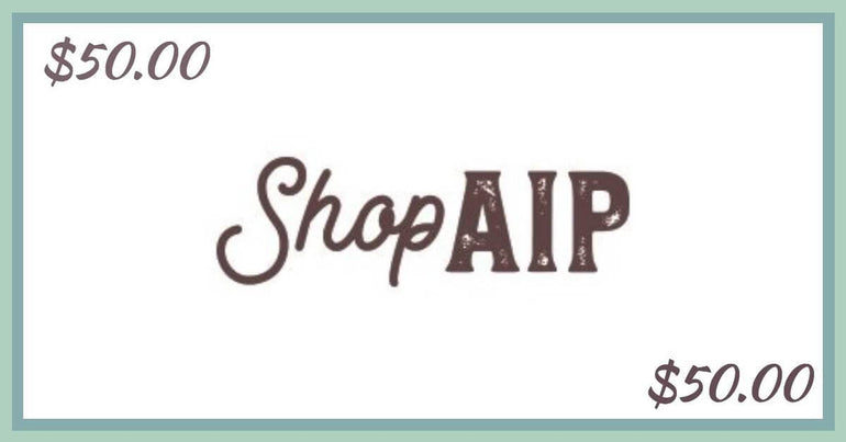 Shop AIP - $50.00 Gift Card